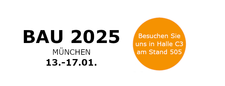 Das Bild zeigt "BAU 2025" in schwarzer Schrift, darunter steht München und das Datum 13. bis 17. januar 2025. Danaben ist ein oranger Kreis mit dem Standort Halle C3 und Stand 505. 